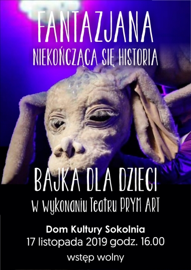 Niedziela – 17 listopada – godz. 16:00 - „Fantazjana – niekończąca się historia” - spektakl dla dzieci