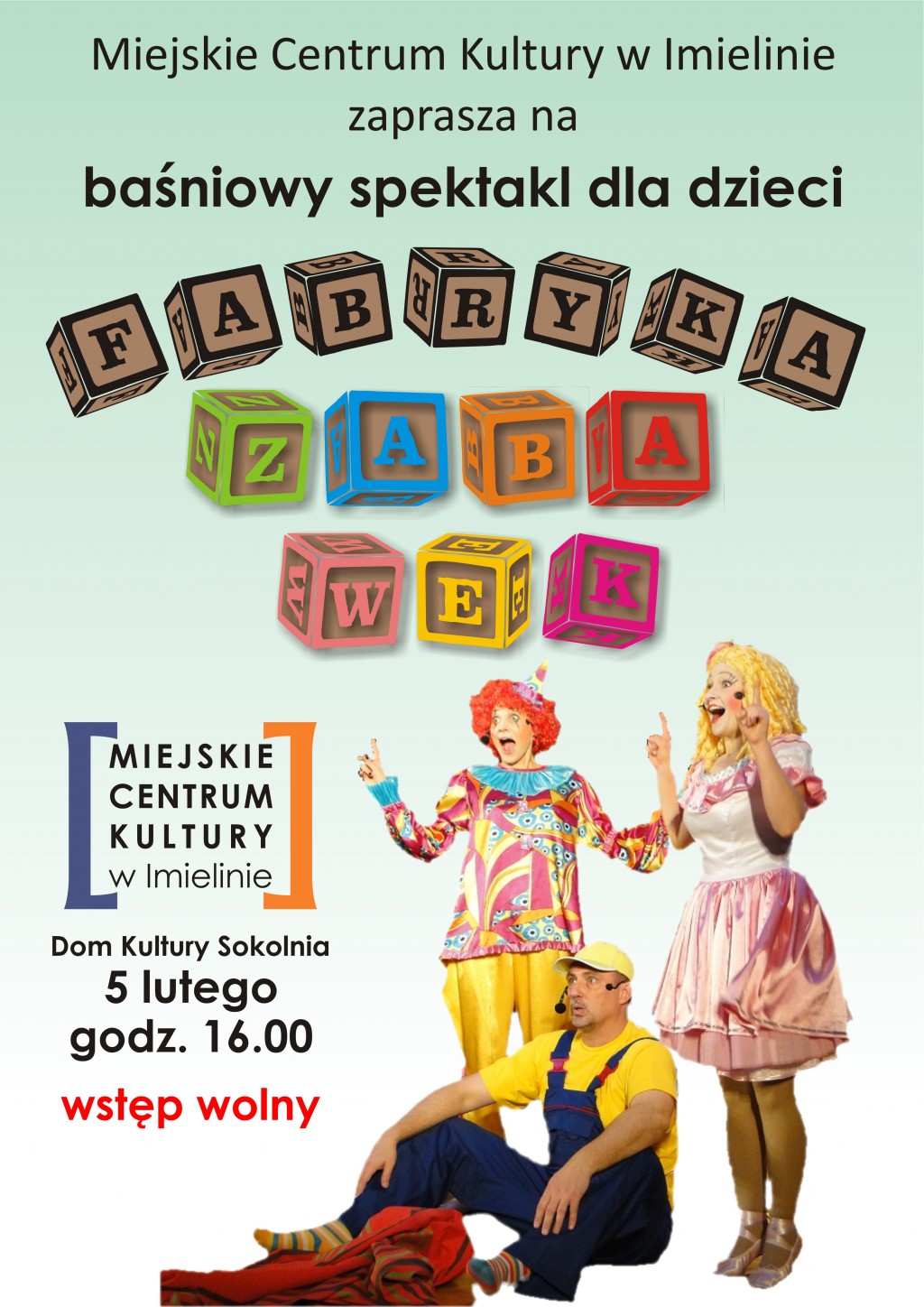 5 lutego (niedziela) godz. 16.00 Bajka dla dzieci „Fabryka zabawek”