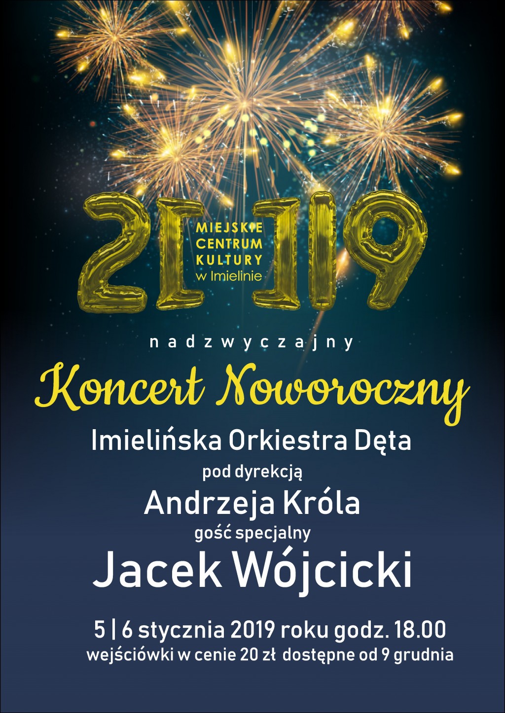 5 i 6 stycznia (sobota, niedziela) godz. 18.00 Koncerty Karnawałowe – Jacek Wójcicki i Imielińska Orkiestra Dęta