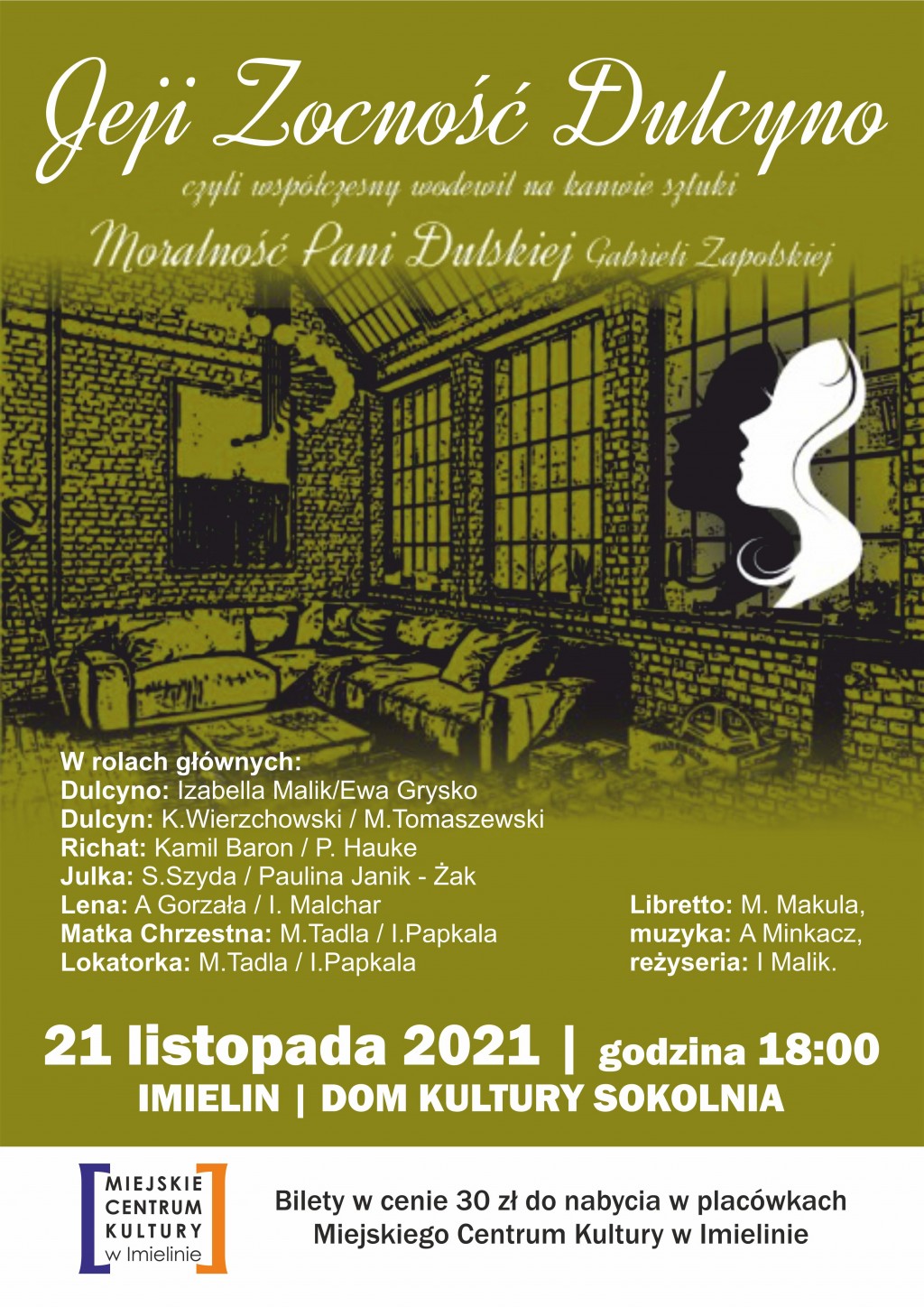 21 listopada (niedziela) – godz. 18:00 – Dom Kultury Sokolnia – „Jeji Zocność Dulcyno”