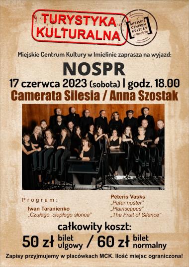 Camerata Silesia / Anna Szostak sala kameralna NOSPR 17 czerwca 2023 godz. 18.00