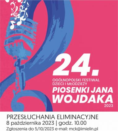 8.10.2023 (niedziela) przesłuchania eliminacyjne 24.Ogólnopolski Festiwal Dzieci i Młodzieży Piosenki Jana Wojdaka 2023