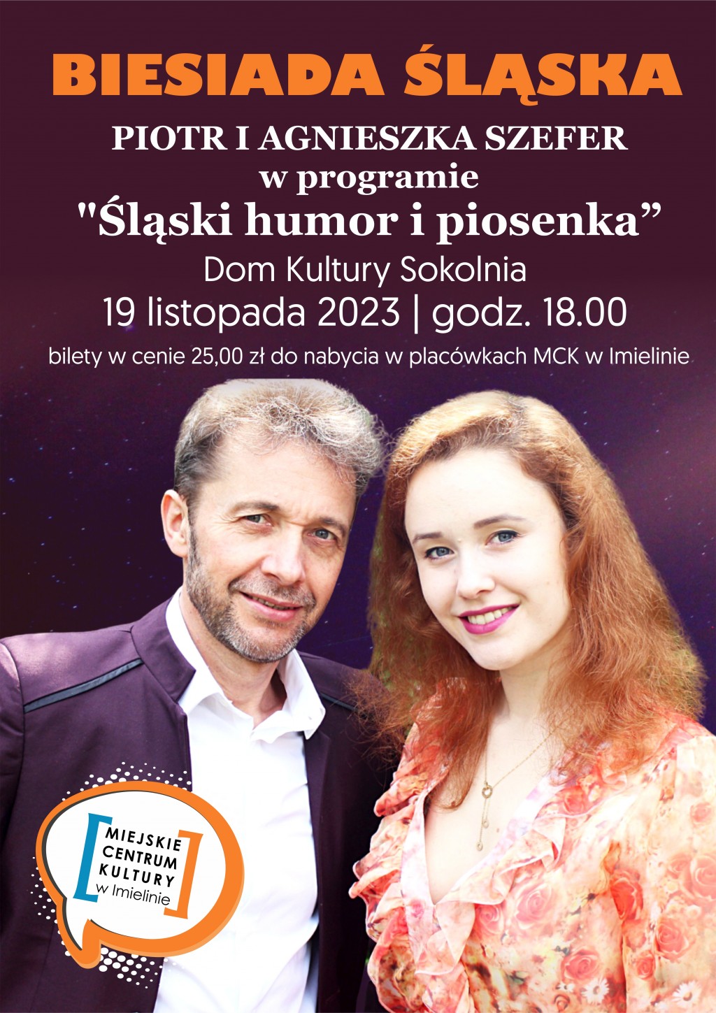 Biesiada Śląska – Piotr i Agnieszka Szefer „Śląski humor i piosenka” 19 listopada (niedziela) godz. 18:00 Dom Kultury „Sokolnia”