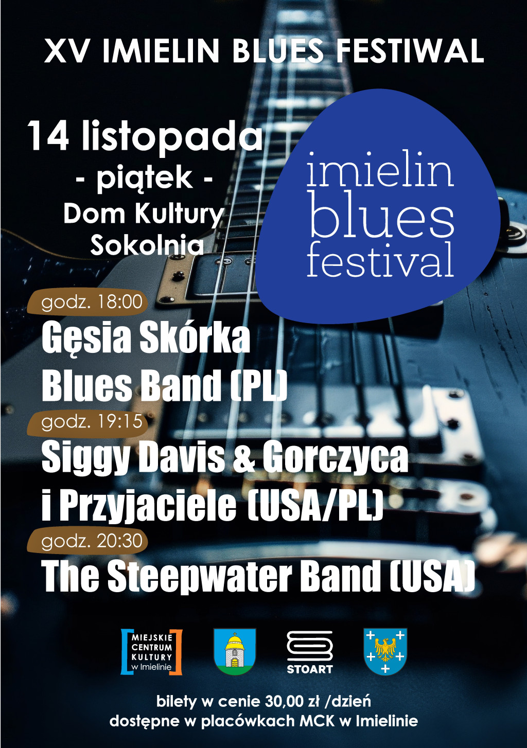 14 listopada (piątek) ) – godz. 18:00 – Dom Kultury „Sokolnia” – XV Imielin Blues Festiwal