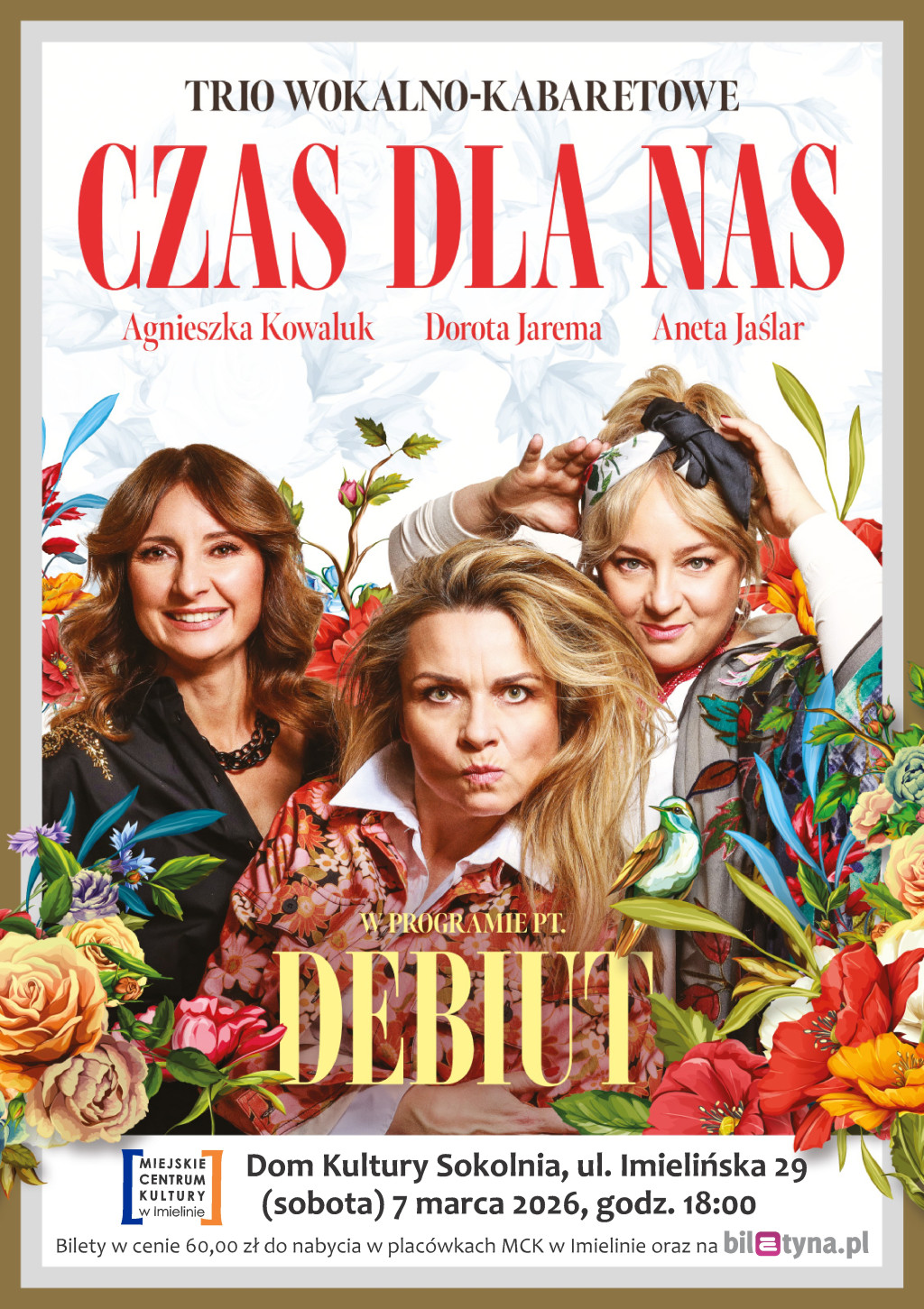 07 marca (sobota) – godz. 18:00 –  Dom Kultury „Sokolnia” – „Czas dla Nas” – trio wokalno-kabaretowe
